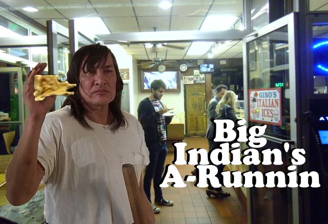 Big Indian's a Runnin