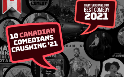 10 Canadians Who Killed in Comedy in  2021