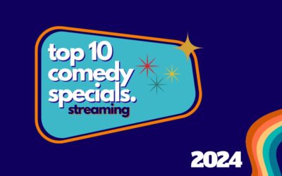 Top Ten Comedy Specials of 2024: Streaming