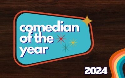 Comedian of the Year Nominations! The Top Ten Comedians Upping Their Game in 2024!